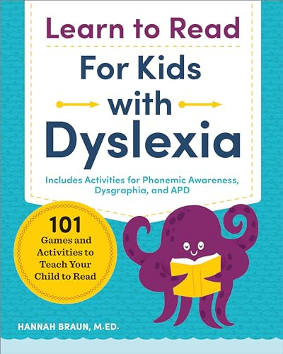 Learn to Read for Kids with Dyslexia (101 Games and Activities to Teach Your Child to Read) by Hannah Braun M.Ed., 9781641521048