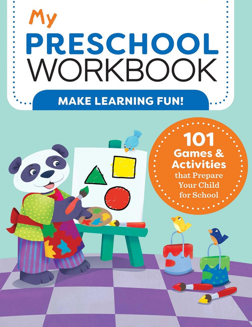 My Preschool Workbook (101 Games & Activities that Prepare Your Child for School) by Brittany Lynch, 9781641522762