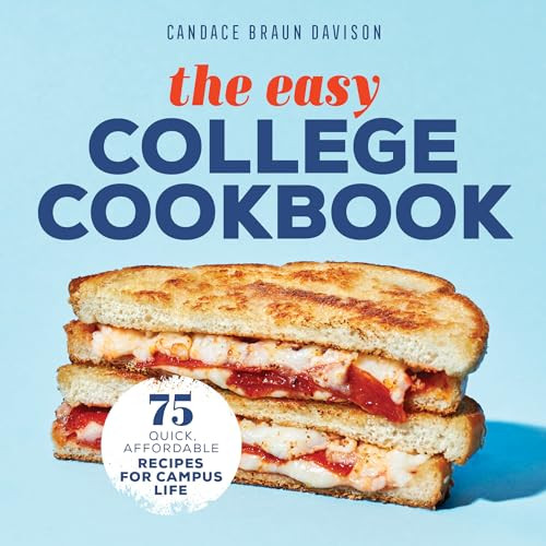The Easy College Cookbook (75 Quick, Affordable Recipes for Campus Life) by Candace Braun Davison, 9781641529389