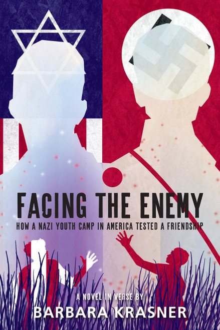Facing the Enemy (How a Nazi Youth Camp in America Tested a Friendship) by Barbara Krasner, 9781662680250