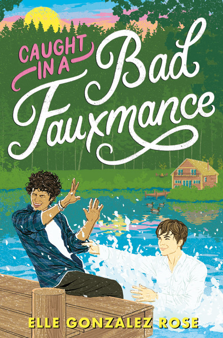 Caught in a Bad Fauxmance - 9780593645826 by Elle Gonzalez Rose, 9780593645826