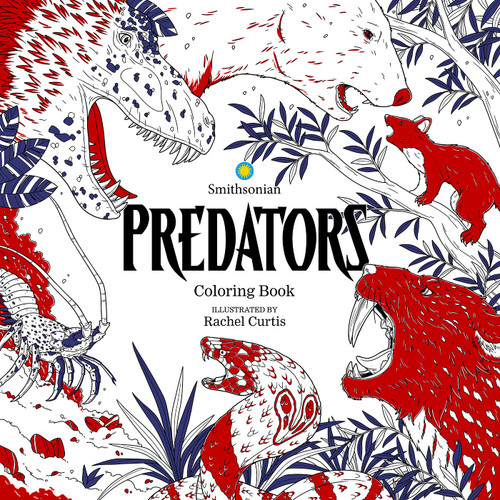 Predators: A Smithsonian Coloring Book by Smithsonian Institution, Rachel Curtis, 9781684059188