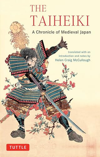 The Taiheiki (A Chronicle of Medieval Japan - Translated With an Introduction and Notes) by Helen Craig McCullough, 9780804835381