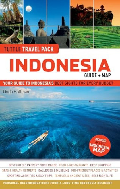 Indonesia Tuttle Travel Pack (Your Guide to Indonesia's Best Sights for Every Budget (Guide + Map)) by Linda Hoffman, 9780804842129