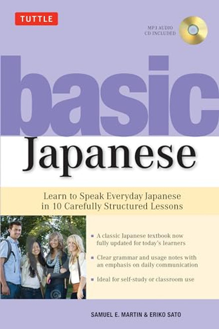 Basic Japanese (Learn to Speak Everyday Japanese in 10 Carefully Structured Lessons (Audio Recordings Included)) by Samuel E. Martin, Eriko Sato, 9784805309629