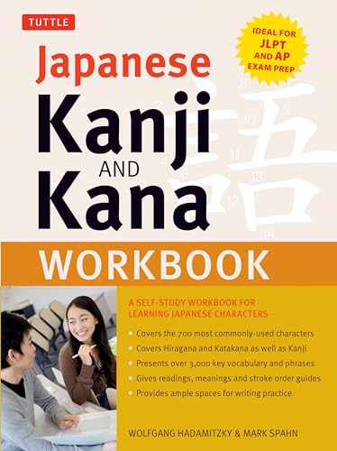Japanese Kanji and Kana Workbook (A Self-Study Workbook for Learning Japanese Characters) by Wolfgang Hadamitzky, Mark Spahn, 9784805314487