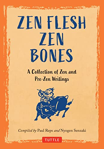 Zen Flesh, Zen Bones (A Collection of Zen and Pre-Zen Writings) - 9784805317051 by Paul Reps, Nyogen Senzaki, 9784805317051
