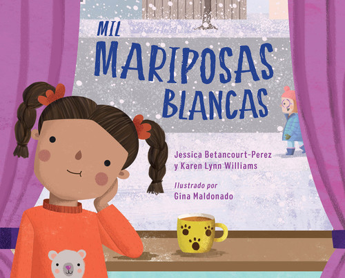 Mil mariposas blancas (Spanish Edition) by Jessica Betancourt-Perez, Karen Lynn Williams, Gina Maldonado, 9781623543860