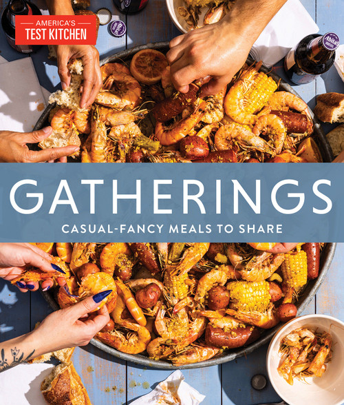 Gatherings (Casual-Fancy Meals to Share) by America's Test Kitchen, 9781954210141