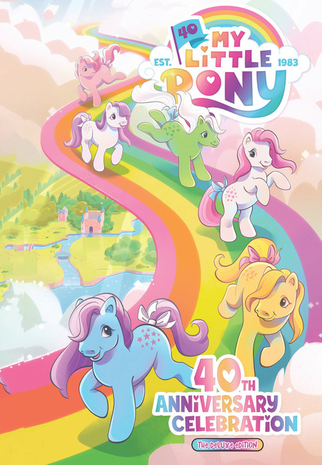 My Little Pony: 40th Anniversary Celebration--The Deluxe Edition by Sam Maggs, Jeremy Whitley, Tony Fleecs, 9798887240244