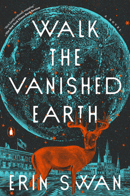Walk the Vanished Earth (A Novel) - 9780593299357 by Erin Swan, 9780593299357