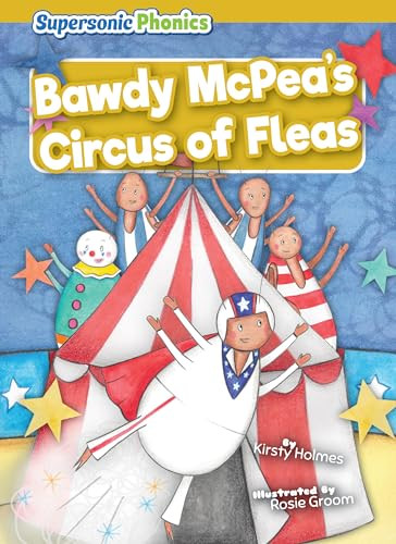 Bawdy McPea's Circus of Fleas by Kirsty Holmes, Rosie Groom, 9798888225608