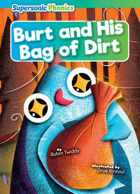 Burt and His Bag of Dirt by Robin Twiddy, Drue Rintoul, 9798888225233