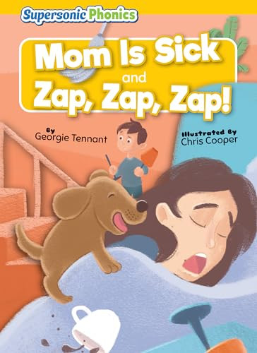 Mom Is Sick & Zap, Zap, Zap! by Georgie Tennant, Chris Cooper, 9798888226520