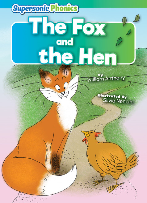 The Fox and the Hen by William Anthony, Silvia Nencini, 9798888225066
