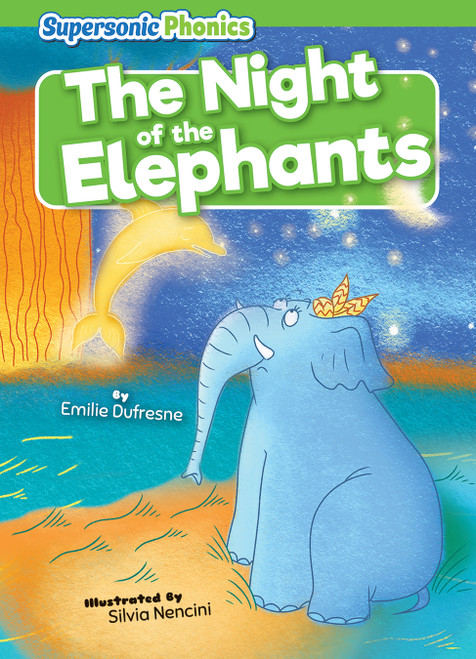 The Night of the Elephants by Emilie Dufresne, Silvia Nencini, 9798888226186