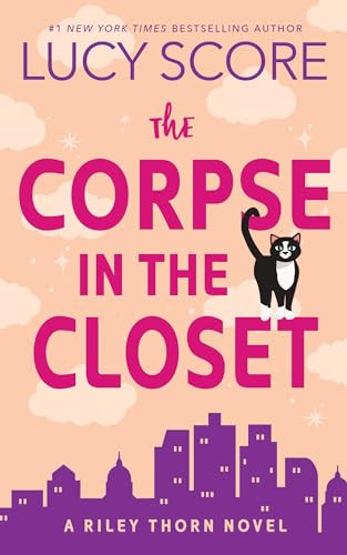 The Corpse in the Closet (A Riley Thorn Novel) by Lucy Score, 9781728295183