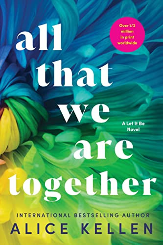All That We Are Together by Alice Kellen, 9781728283791