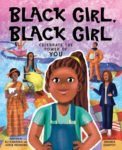 Black Girl, Black Girl by Ali Kamanda, Jorge Redmond, Amanda Quartey, 9781728271149