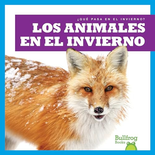 Los animales en el invierno (Animals in Winter) (Spanish Edition) - 9781620315279 by Jenny Fretland VanVoorst, 9781620315279