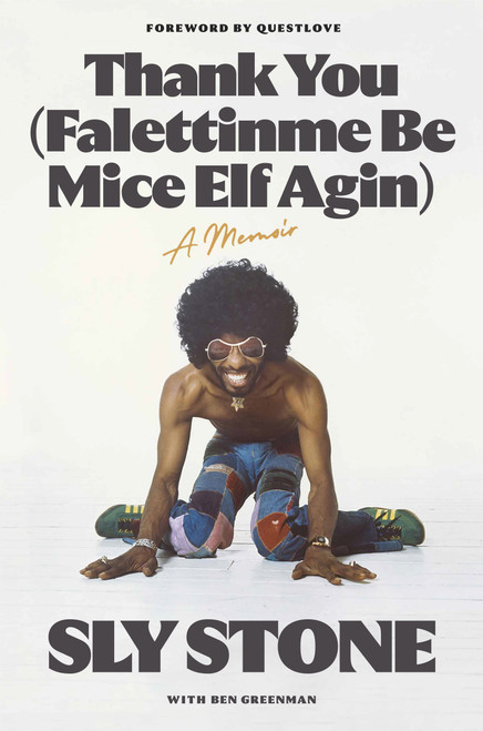 Thank You (Falettinme Be Mice Elf Agin) (A Memoir) by Sly Stone, Ben Greenman, Questlove, 9780374606978