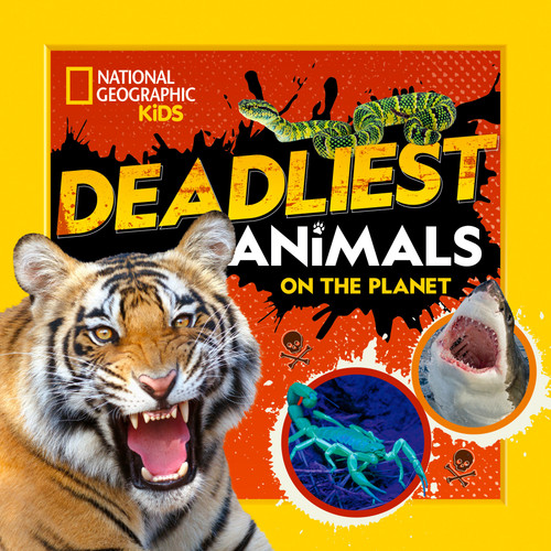 Deadliest Animals on the Planet by National Geographic Kids, 9781426373183