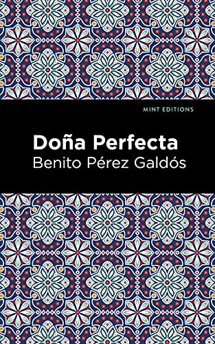 Doña Perfecta by Benito Pérez Galdós, Mint Editions, 9781513132778