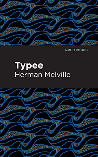 Typee by Herman Melville, Mint Editions, 9781513204925