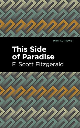 This Side of Paradise - 9781513281797 by F. Scott Fitzgerald, Mint Editions, 9781513281797
