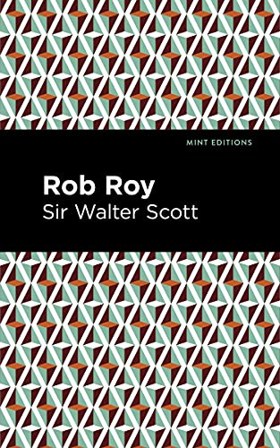 Rob Roy by Sir Walter Scott, Mint Editions, 9781513205601