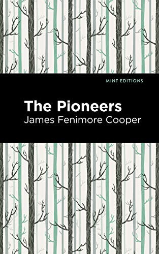 The Pioneers - 9781513205830 by James Fenimore Cooper, Mint Editions, 9781513205830