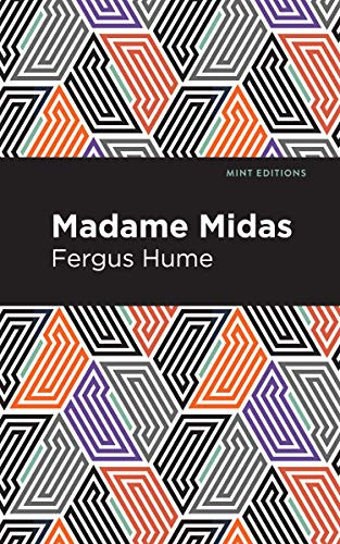 Madame Midas by Fergus Hume, Mint Editions, 9781513206448