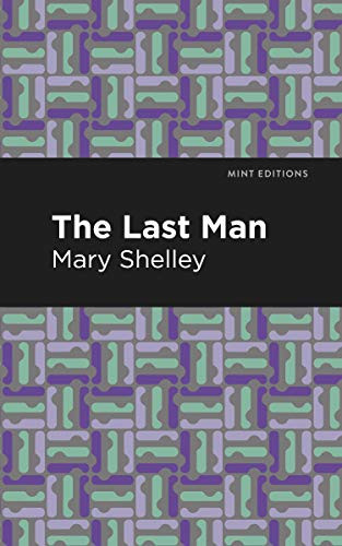 The Last Man - 9781513206684 by Mary Shelley, Mint Editions, 9781513206684