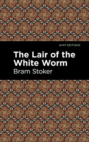 The Lair of the White Worm - 9781513271484 by Bram Stoker, Mint Editions, 9781513271484