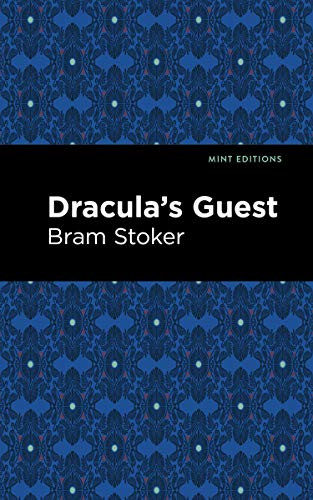 Dracula's Guest - 9781513271477 by Bram Stoker, Mint Editions, 9781513271477