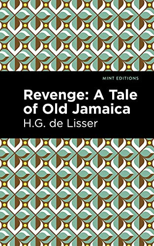 Revenge (A Tale of Old Jamaica) - 9781513209395 by H. G. de Lisser, Mint Editions, 9781513209395
