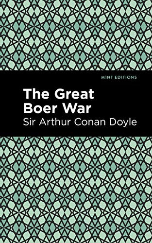The Great Boer War by Sir Arthur Conan Doyle, Mint Editions, 9781513218809