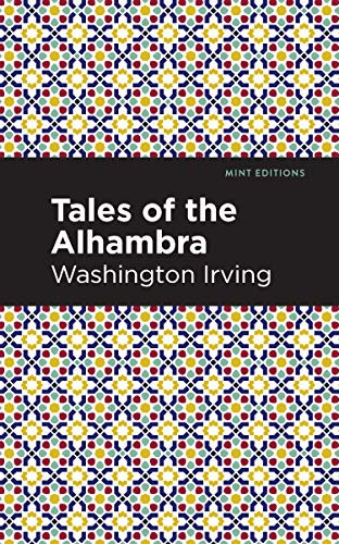 Tales of The Alhambra by Washington Irving, Mint Editions, 9781513219110
