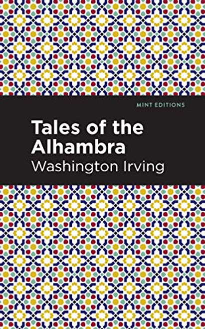Tales of The Alhambra - 9781513269689 by Washington Irving, Mint Editions, 9781513269689