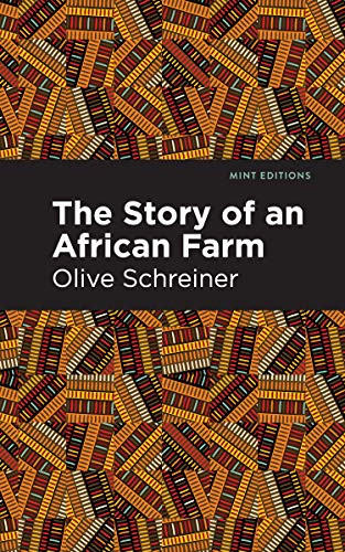 The Story of an African Farm by Olive Schreiner, Mint Editions, 9781513270968