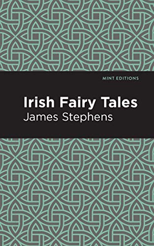 Irish Fairy Tales - 9781513219394 by James Stephens, Mint Editions, 9781513219394