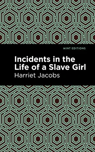 Incidents in the Life of a Slave Girl - 9781513221144 by Harriet Jacobs, Mint Editions, 9781513221144