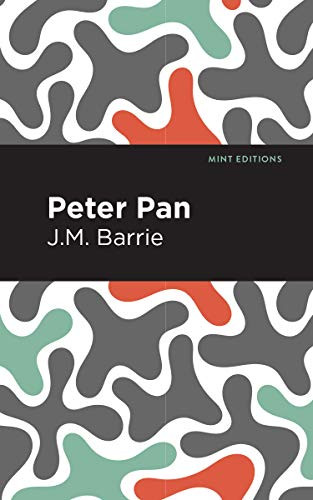 Peter Pan - 9781513264486 by J. M. Barrie, Mint Editions, 9781513264486