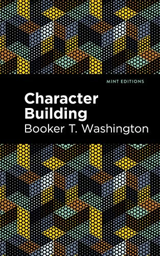 Character Building by Booker T. Washington, Mint Editions, 9781513271132
