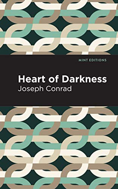 Heart of Darkness - 9781513263199 by Joseph Conrad, Mint Editions, 9781513263199