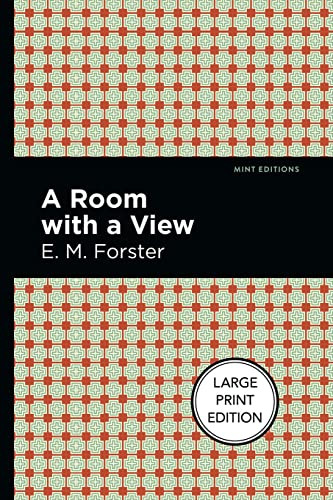 A Room with a View (Large Print Edition) by E. M. Forster, Mint Editions, 9781513137407