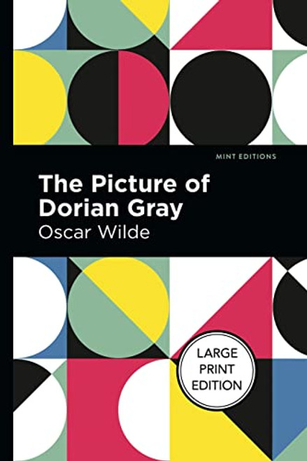 The Picture of Dorian Gray (Large Print Edition) by Oscar Wilde, Mint Editions, 9781513137445