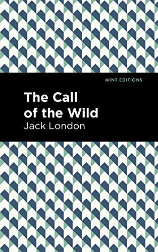 The Call of the Wild - 9781513263397 by Jack London, Mint Editions, 9781513263397