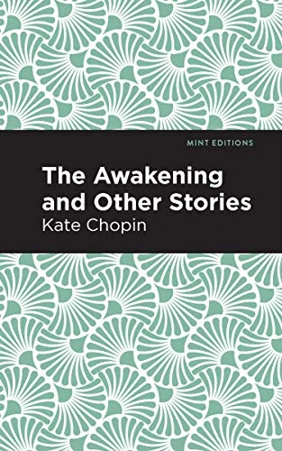 The Awakening - 9781513221342 by Kate Chopin, Mint Editions, 9781513221342