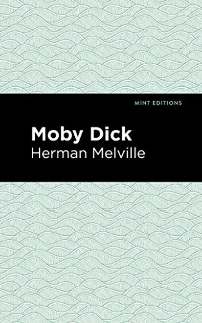 Moby Dick - 9781513264622 by Herman Melville, Mint Editions, 9781513264622